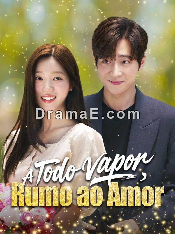 A Todo Vapor, Rumo ao Amor