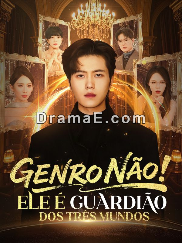 Genro Não! Ele é Guardião dos Três Mundos (Dublado)