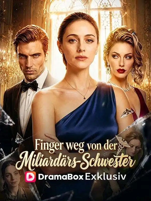 Finger weg von der Milliardärs-Schwester!