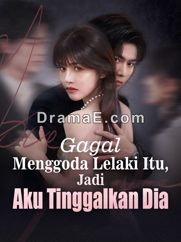 Gagal Menggoda Lelaki Itu, Jadi Aku Tinggalkan Dia