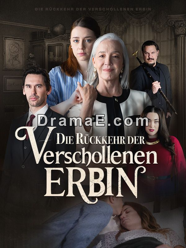 Die Rückkehr der verschollenen Erbin(Deutsch Synchronisiert)
