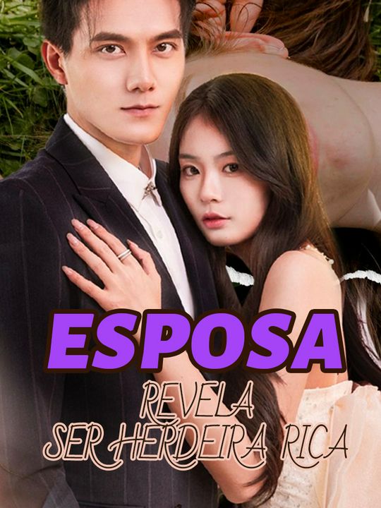 Esposa Revela ser Herdeira Rica