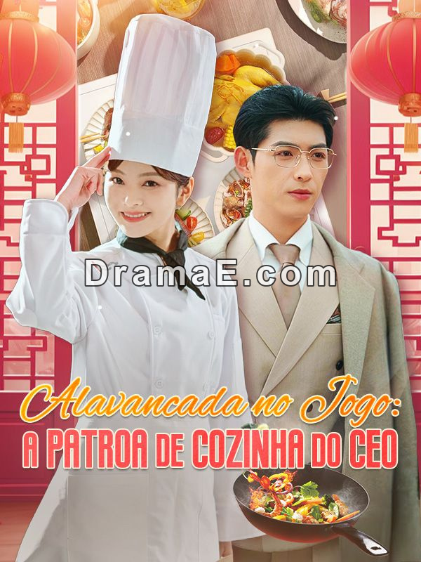Alavancada no Jogo: A Patroa de Cozinha do CEO (Dublado)
