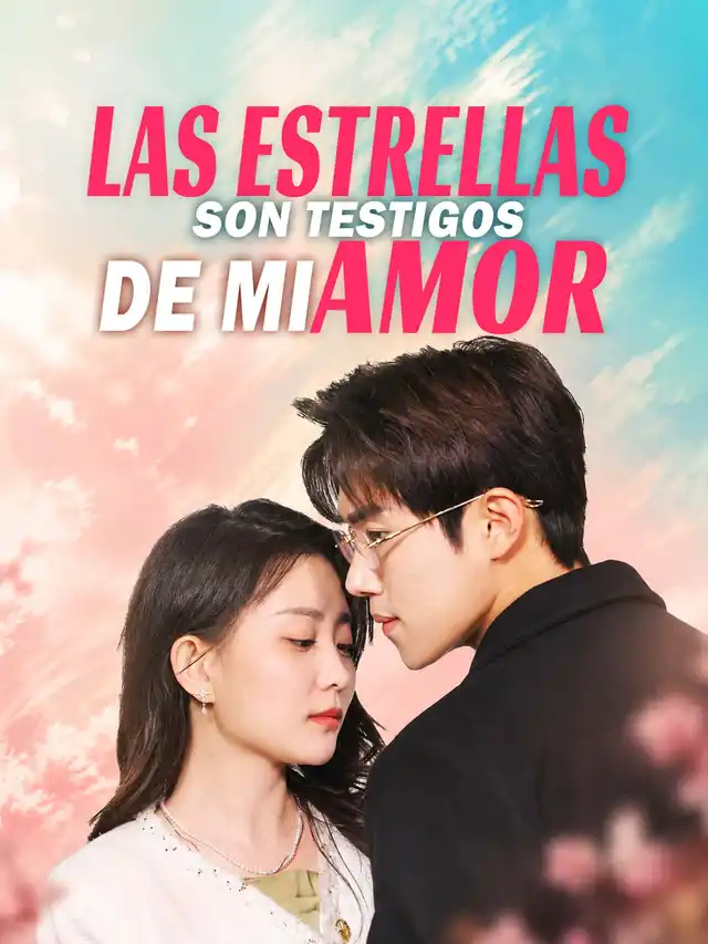 Las Estrellas Son Testigos de mi AmorVer Todos los Episodios Gratis