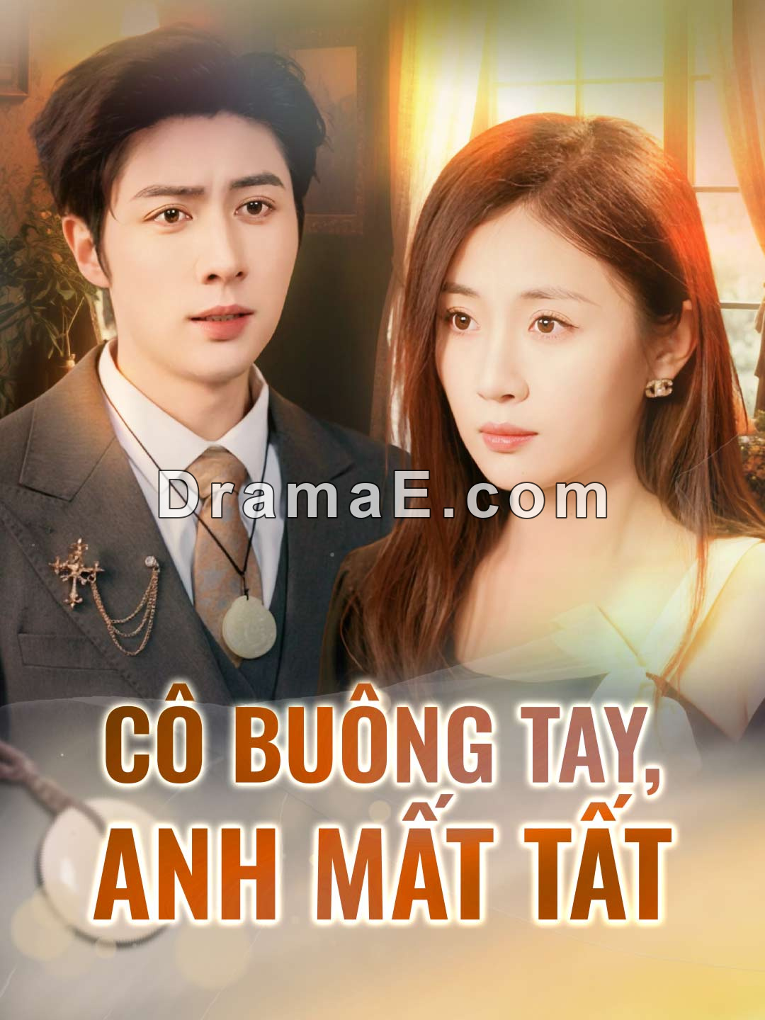 Cô buông tay, anh mất tất
