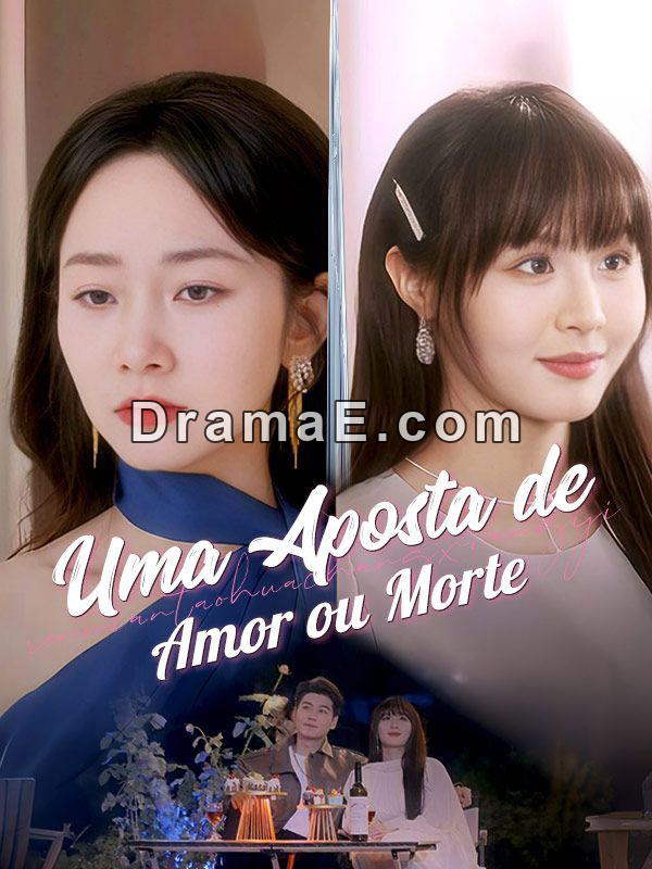 Uma Aposta de Amor ou Morte (Dublado）
