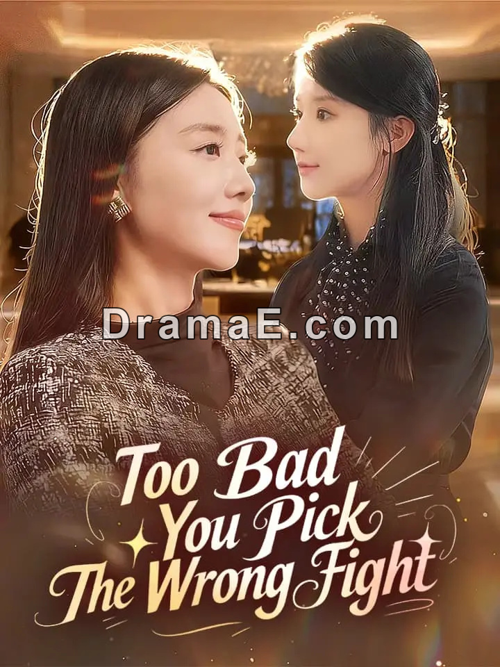 Too Bad You Pick The Wrong Fight