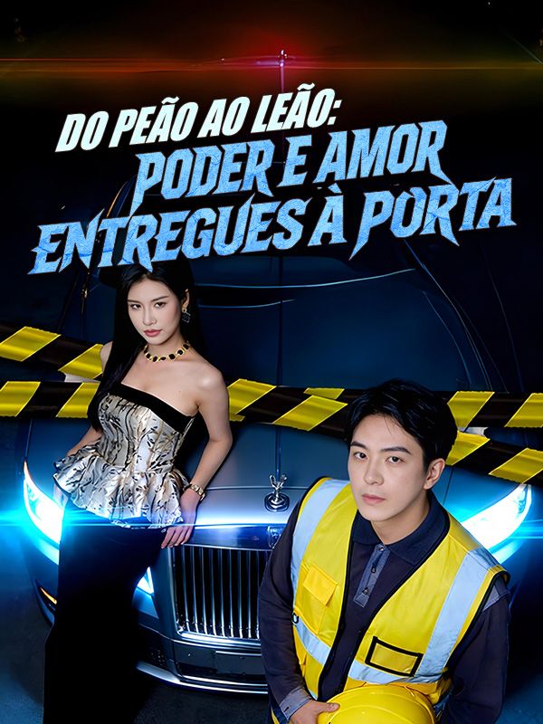 Do Peão ao Leão: Poder e Amor Entregues à Porta (Dublado)