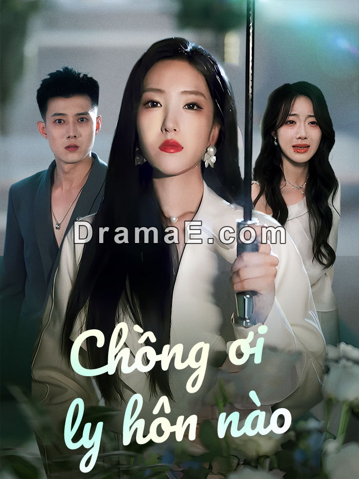 Chồng ơi ly hôn nào