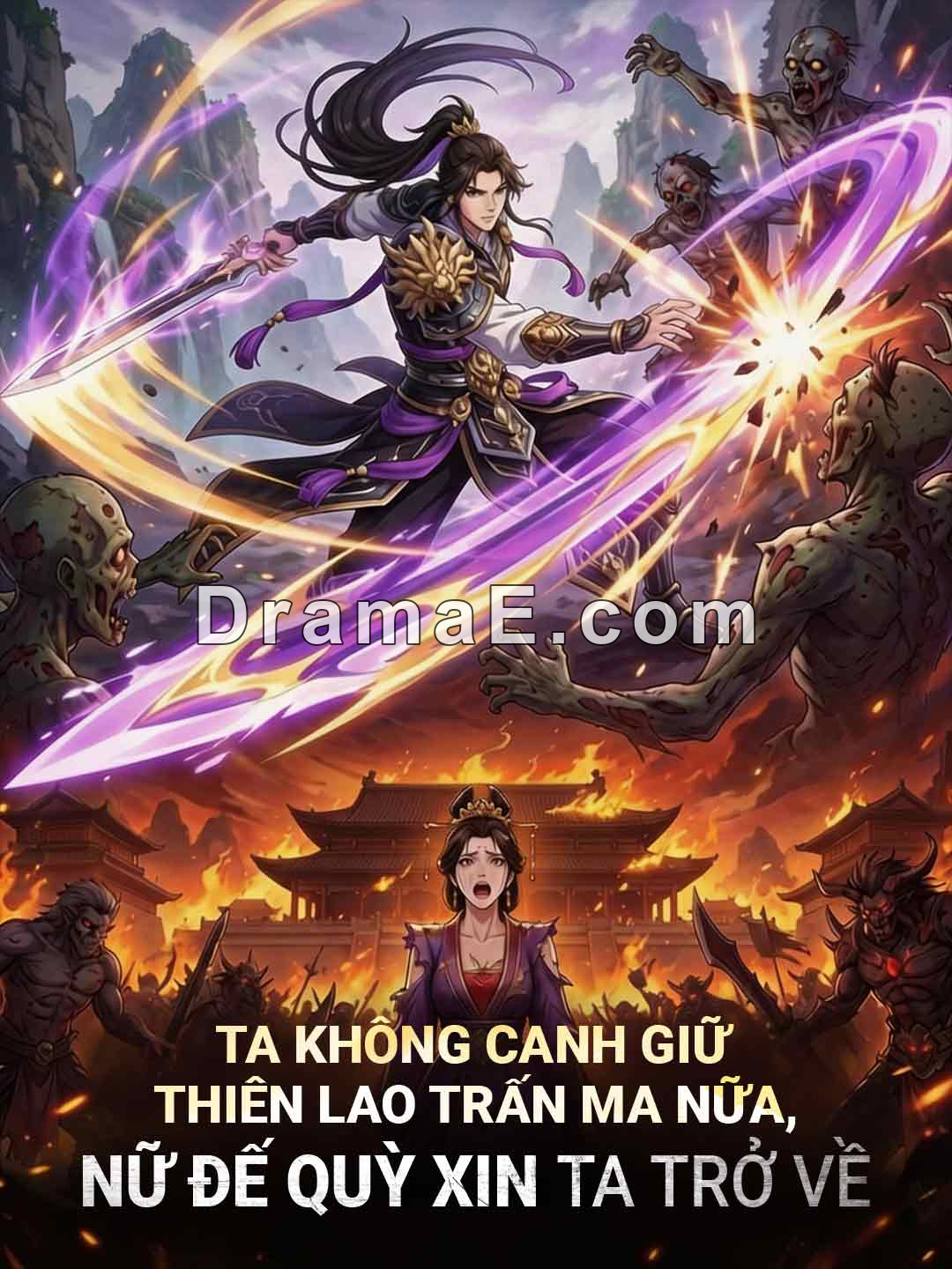Ta Không Canh Giữ Thiên Lao Trấn Ma Nữa, Nữ Đế Quỳ Xin Ta Trở Về