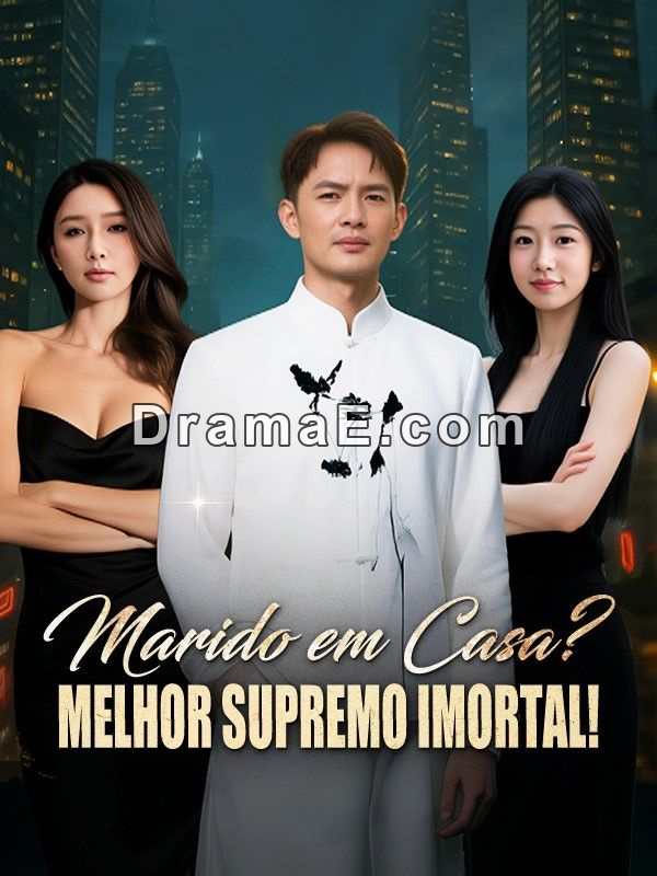 Marido em Casa? Melhor Supremo Imortal! (Dublado)