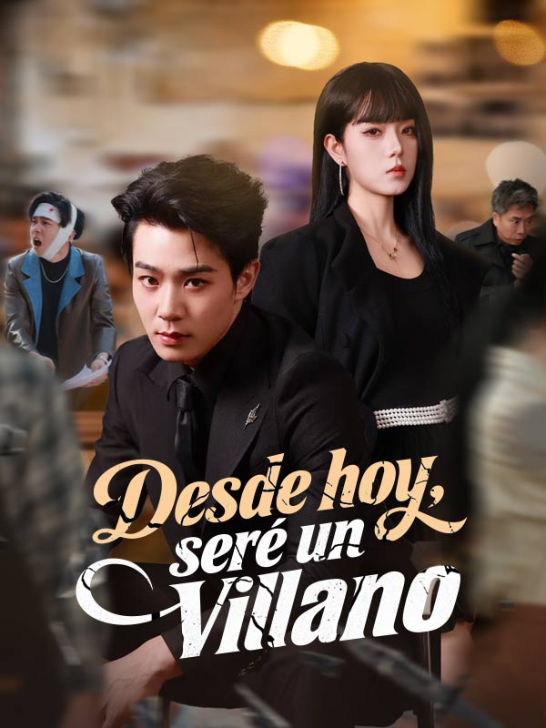 Desde hoy, seré un villano (Doblado)