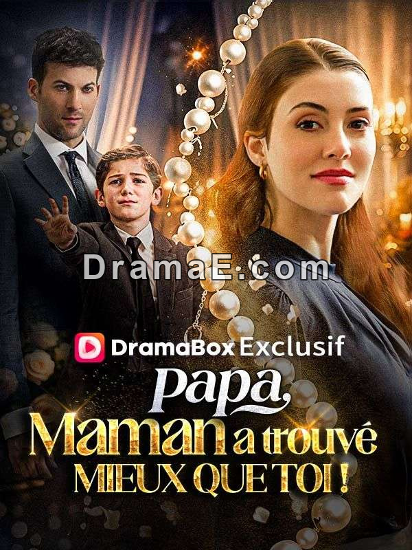 Papa, Maman a trouvé mieux que toi !