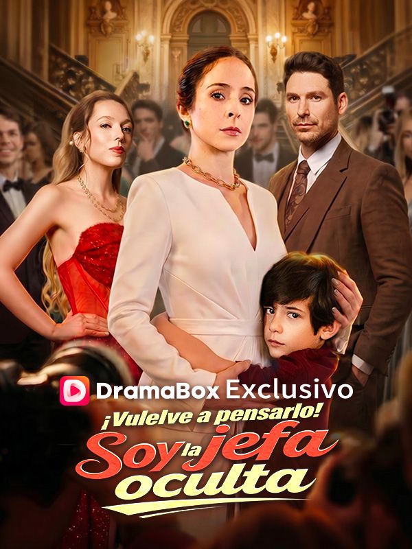 ¡Vuelve a pensarlo! Soy la jefa ocultaVer Todos los Episodios Gratis