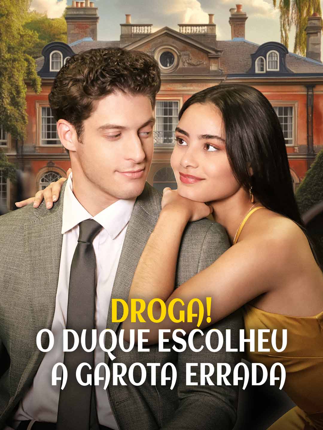 Droga! O duque escolheu a garota errada