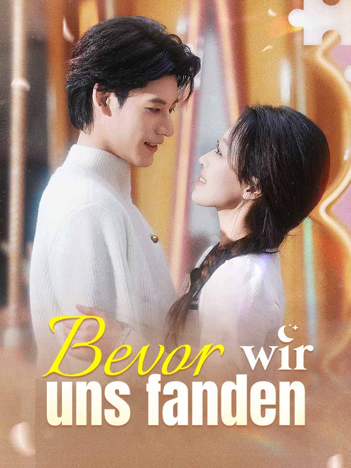 Bevor wir uns fanden