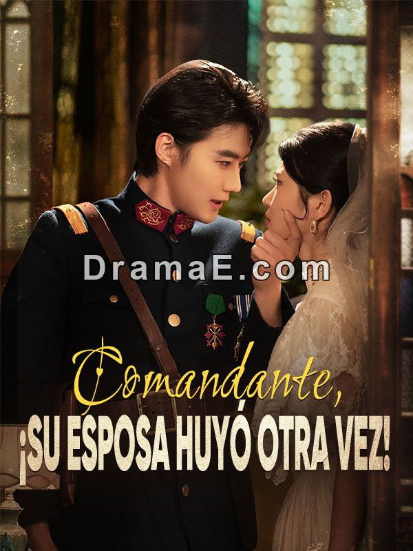 Comandante, ¡Su Esposa Huyó Otra Vez! (Doblado)