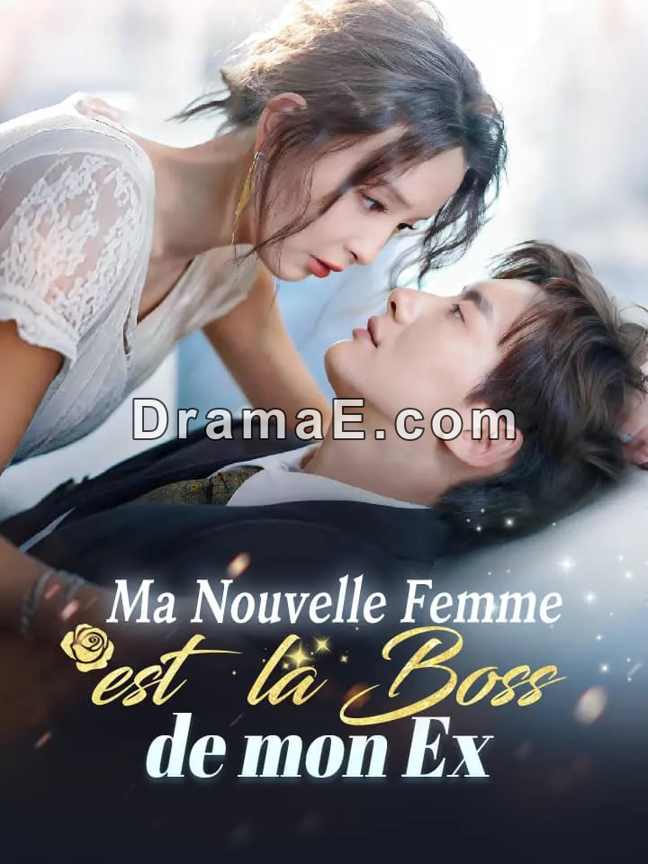 Ma Nouvelle Femme est la Boss de mon Ex