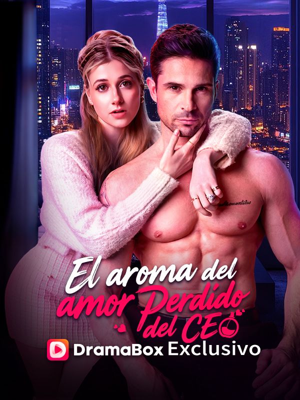 El aroma del amor perdido del CEOVer todos los episodios gratis