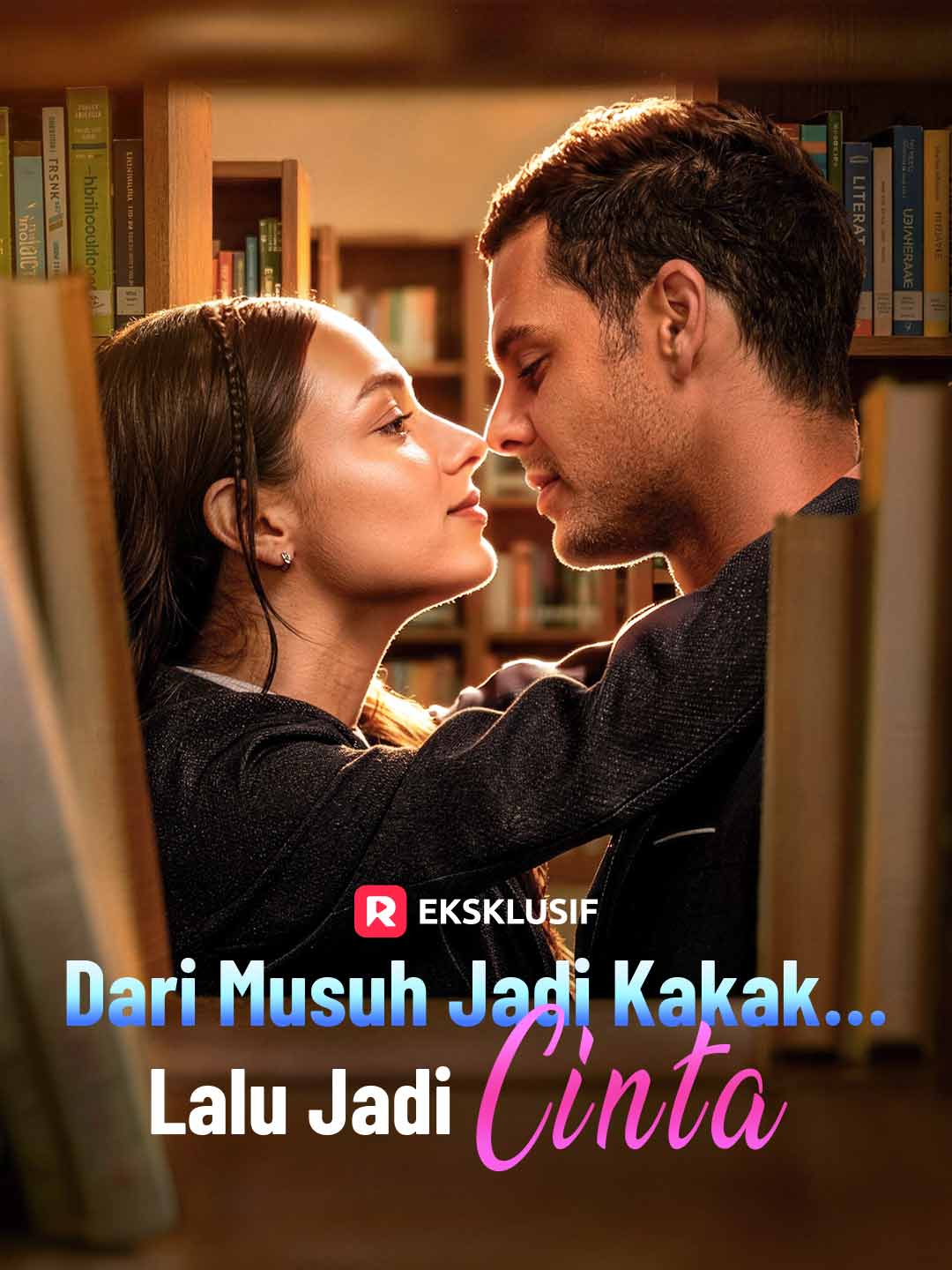 Dari Musuh Jadi Kakak… Lalu Jadi Cinta