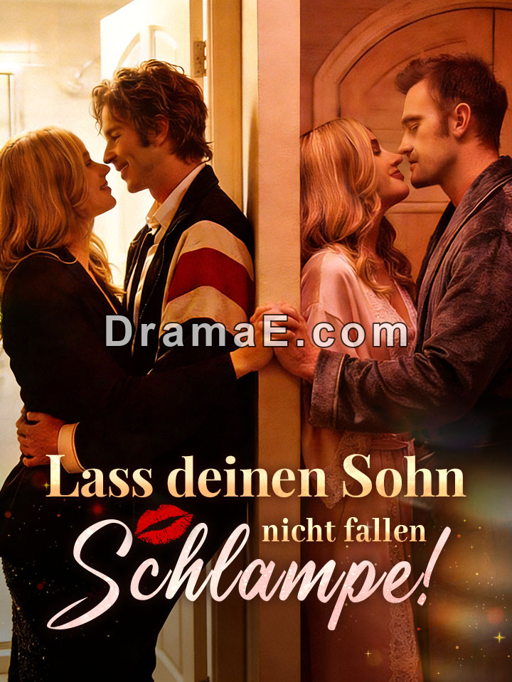 Lass deinen Sohn nicht fallen, Schlampe!